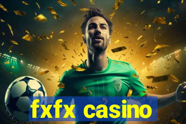 fxfx casino